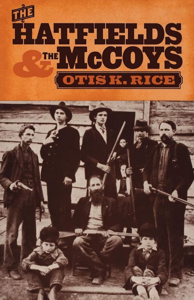 The Hatfields and the McCoys by Otis K. Rice