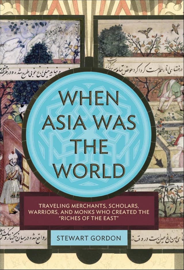 When Asia Was the World by  Stewart Gordon