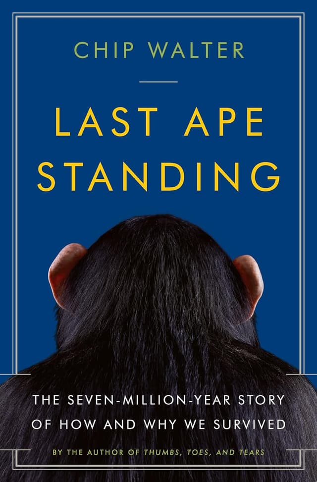 Last Ape Standing by Chip Walter